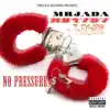 Mr Jada - No Pressure (feat. T.Dolph) - Single